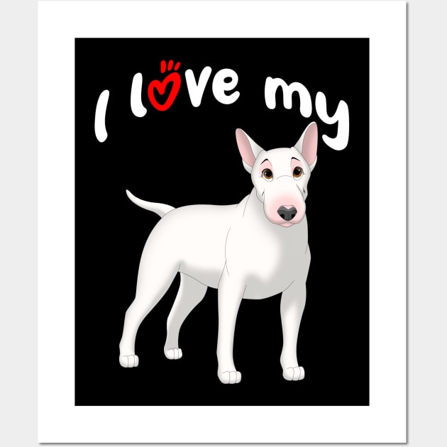 I Love My White Bull Terrier Dog Wall Art by millersye